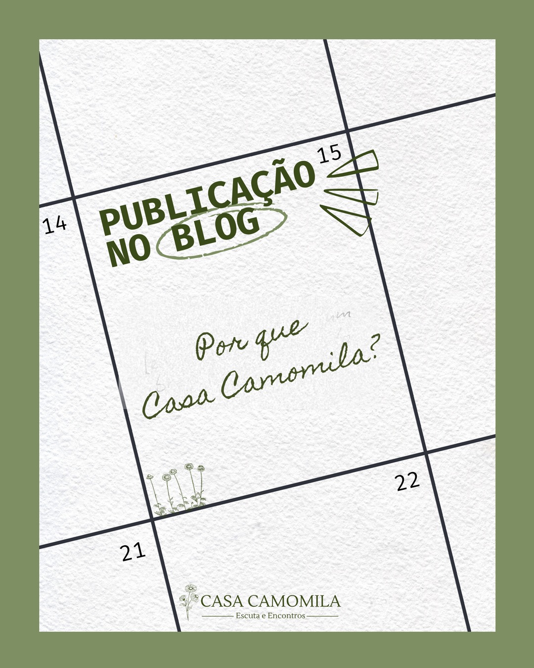 Capa do post: Por que Casa Camomila?